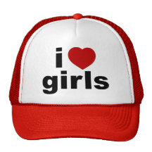 I Love Girls Hat