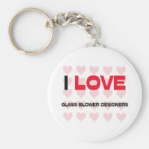 I LOVE GLASS BLOWER DESIGNERS KEYCHAIN