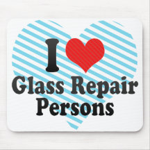 I Love Glass Repair Persons Mousepad