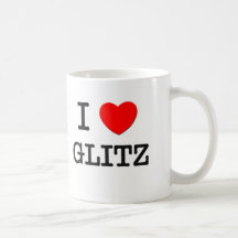 I Love Glitz Mugs