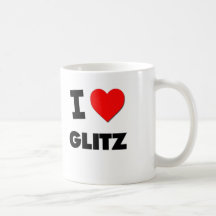 I Love Glitz Mugs