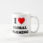I Love Global Warming Coffee Mug
