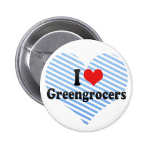 I Love Greengrocers Buttons