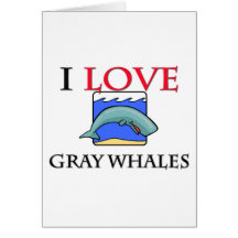 I Love Grey Whales Cards