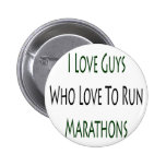 I Love Guys Who Love To Run Marathons Pin