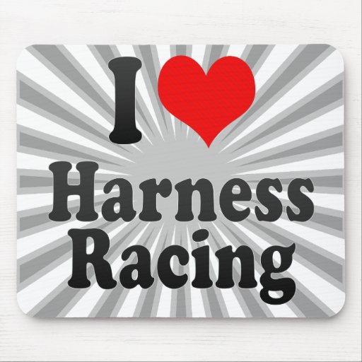 I love Harness Racing Mousepads