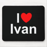 I Love (Heart) Ivan Mouse Pad