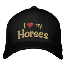 I love (heart) my Horses - Customised Embroidered Hat