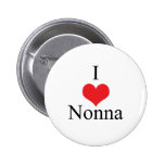 I Love (Heart) Nonna Pinback Buttons