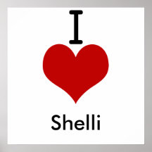 I Love (heart) Shelli Posters