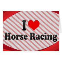 I love Horse Racing Cards