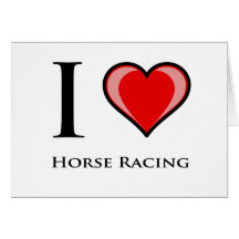 I Love Horse Racing Greeting Card