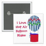 I Love Hot Air Balloon Rides Pins