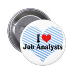 I Love Job Analysts Pin