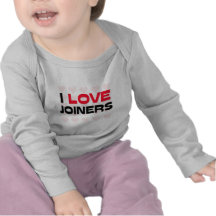 I LOVE JOINERS TEE SHIRT