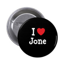 I love Jone heart T-Shirt Pinback Button