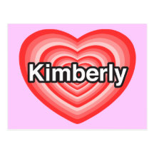 I love Kimberly. I love you Kimberly. Heart Post Card