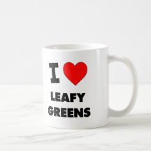 I Love Leafy Greens Coffee Mugs