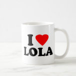 I Love Lola Coffee Mugs