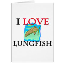 I Love Lungfish Cards