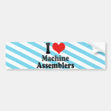 I Love Machine Assemblers Bumper Sticker