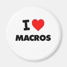 I Love Macros Magnets
