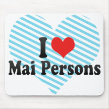 I Love Mai Persons Mouse Pad
