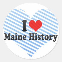 I Love Maine History Stickers