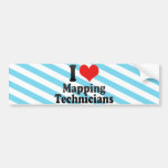 I Love Mapping Technicians Bumper Sticker