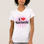 I Love Mariachi Shirts