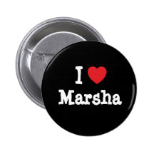 I love Marsha heart T-Shirt Button