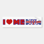 I Love Me Mum Bumper Sticker