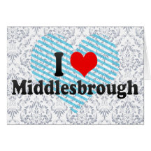 I Love Middlesbrough, United Kingdom Greeting Card