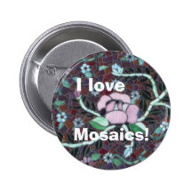 I love Mosaics! Button