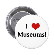 I Love Museums! Button