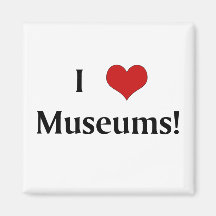 I Love Museums Magnets