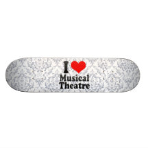 I love Musical Theatre Skate Board Deck
