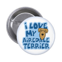 I Love My Airedale Terrier Button