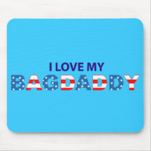 I Love My Bagdaddy - Pad Mouse Pad