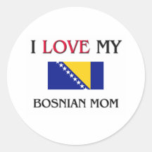 I Love My Bosnian Mum Round Stickers