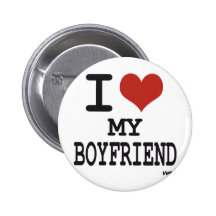 I love my boyfriend pinback buttons