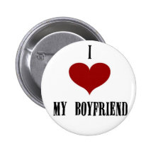 I love my boyfriend pinback buttons