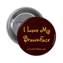 I Love My BrownFace, www.brownface.com Pin