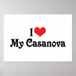 I Love My Casanova Posters