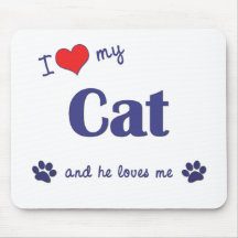 I Love My Cat (Male Cat) Mouse Pads