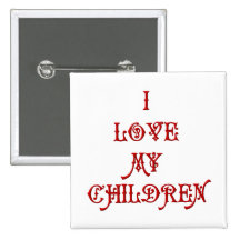 I love My Children Pin