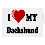 I Love My Dachshund Dog Gifts & Apparel Card