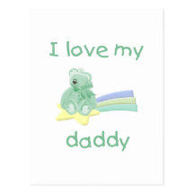 I Love My Daddy (green bear w/ star) Post Card