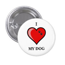 I love my dog pinback buttons