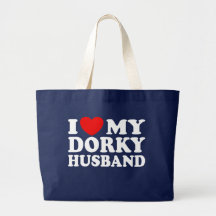 I Love My Dorky Husband Bag